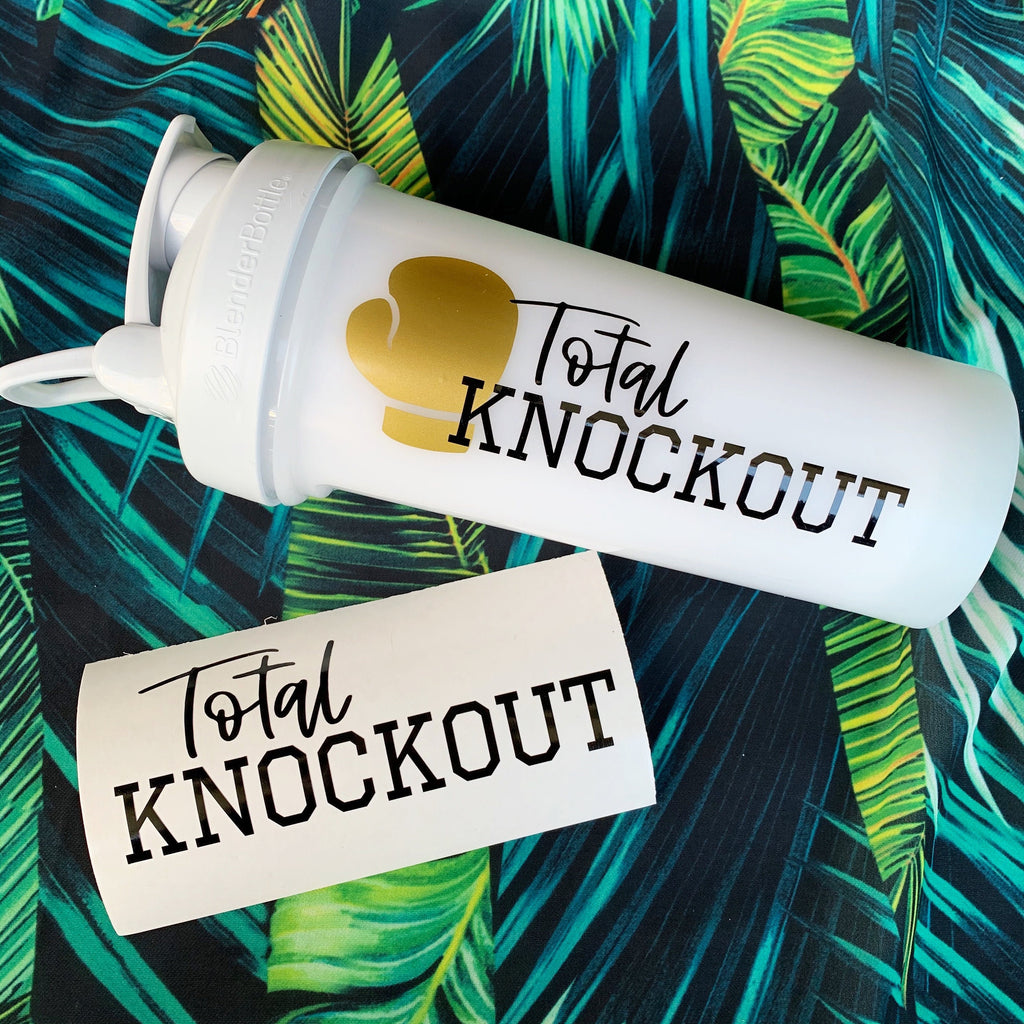 Total Knockout Collection Decals - Shaker Cup Decal- Workout Sticker -Boxing Workout - DECAL ONLY