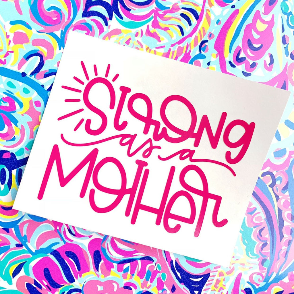 Strong as a Mother Decal - Shaker decal- cup decal- Mother's Day - mom life