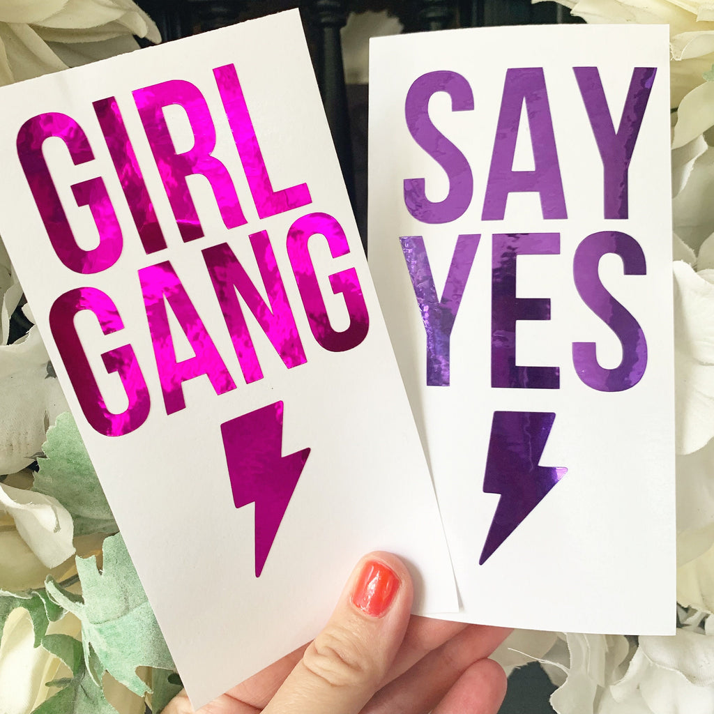 Girl Gang or Say Yes Decal Sticker - Shaker Cup Sticker- Car Sticker- Personalized Decal - DECAL ONLY