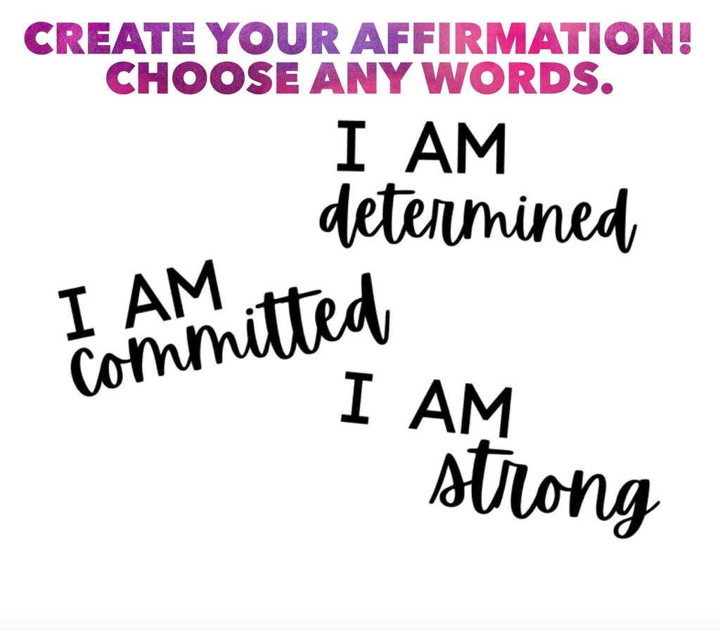 I AM... custom affirmation decal - choose any word!- decal only