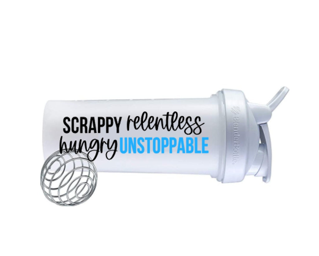 Scrappy Relentless Hungry Unstoppable decal- sized for shaker cup- decal only