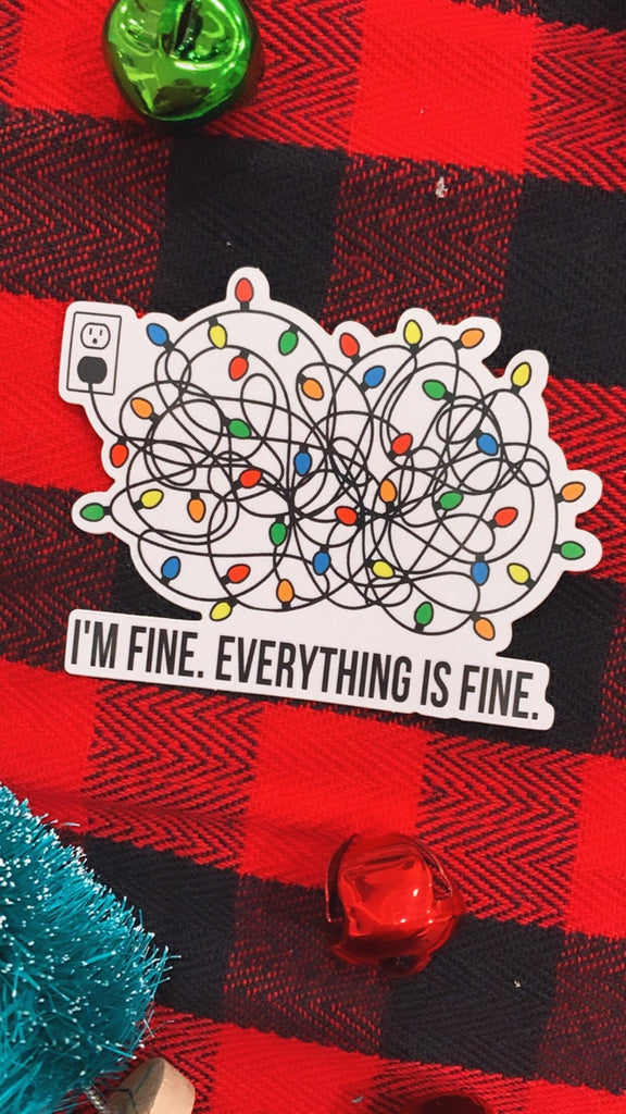 I'm Fine Everything is Fine Christmas Lights Knot Sticker- sized for Shakers or Cold Cup or Laptop